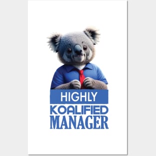 Just a Highly Koalified Manager Koala 3 Posters and Art